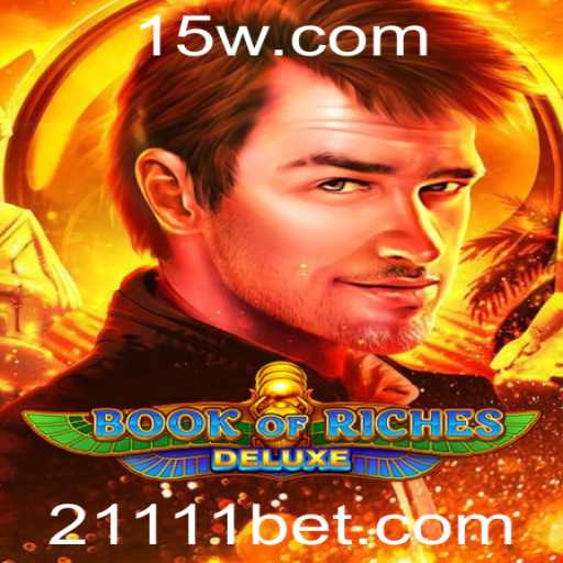 Explorando as Aventuras de Casino em Book of Riches Deluxe na 1111bet